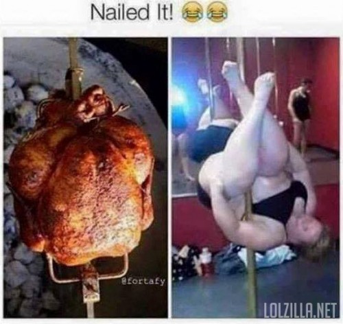 Nailed it fat stripper